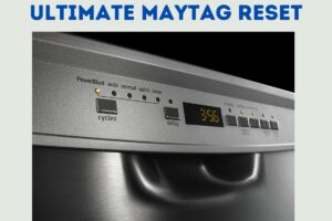 How To Reset A Maytag Dishwasher In Just A Few Simple Steps!
