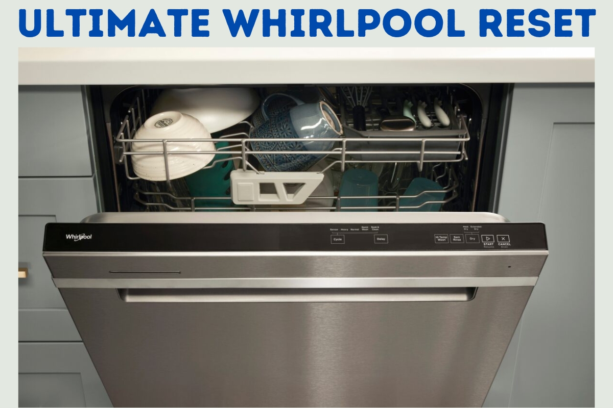 How to reset a whirlpool dishwasher